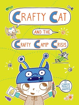 cover image of Crafty Cat and the Crafty Camp Crisis